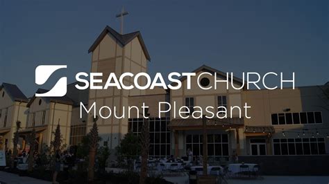 Seacoast mt pleasant - Seacoast Church Online seacoast church online is a part of seacoast church a multi-site church based out of Mt. Pleasant, SC, with locations across South Carolina North Carolina and Georgia, Seacoast ministers to thousands of people each week through a variety of worship venues and experiences.
